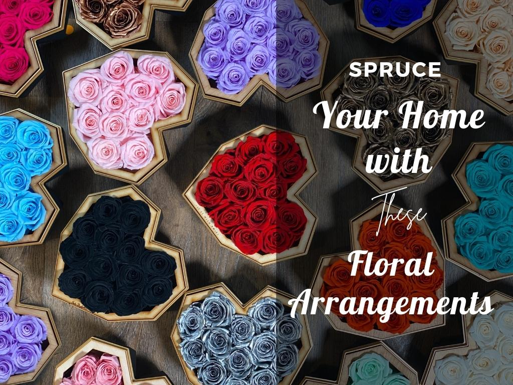 Spruce Your Home with These Floral Arrangements